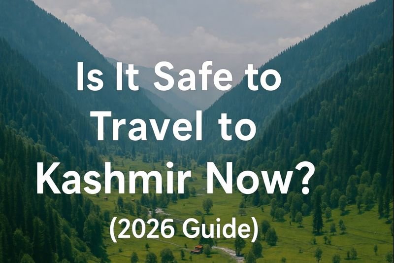 Is Kashmir safe to travel now- A complete guide by Travel My Kashmir