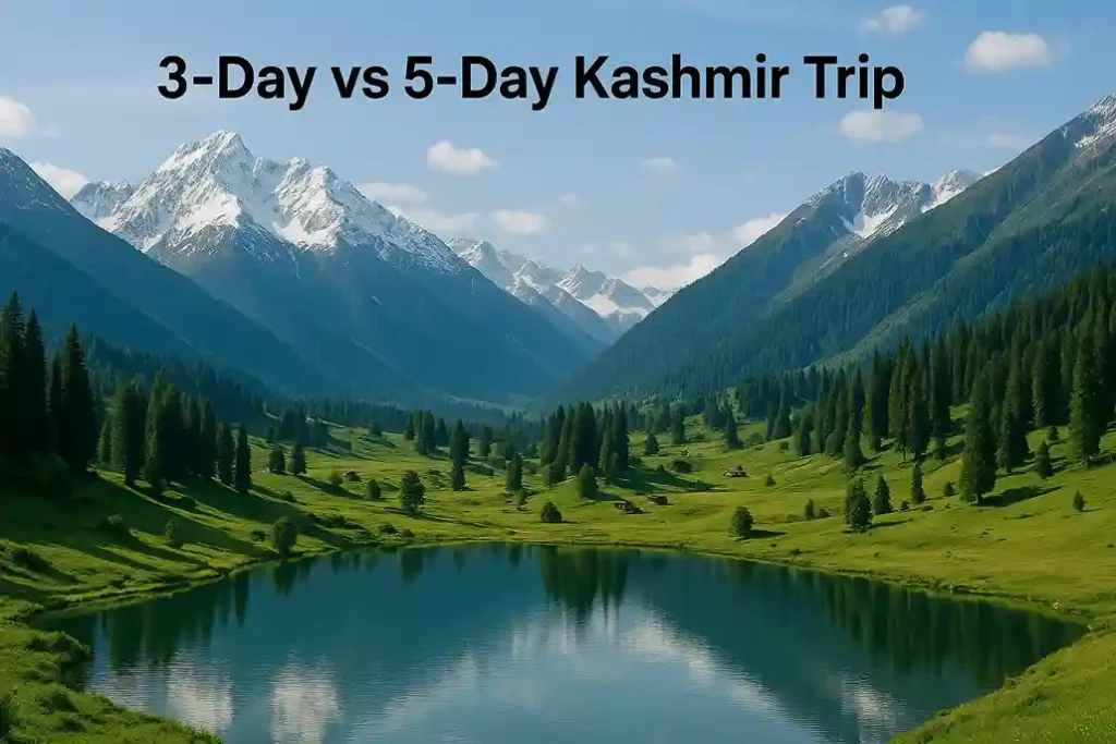 3-Day vs 5-Day Kashmir Trip