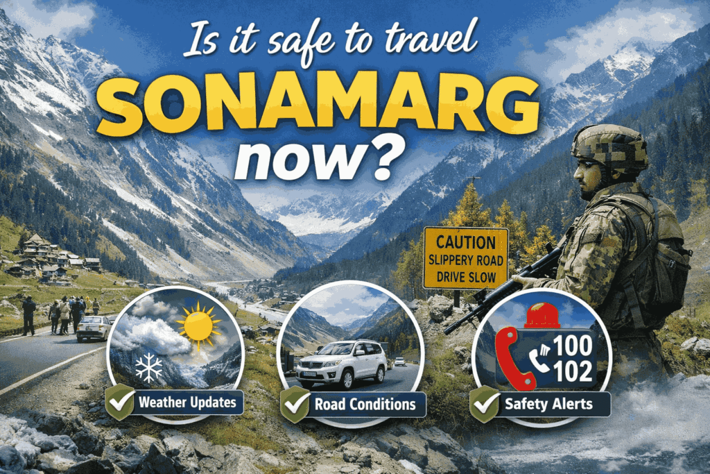 Is it safe to travel Sonamarg now?