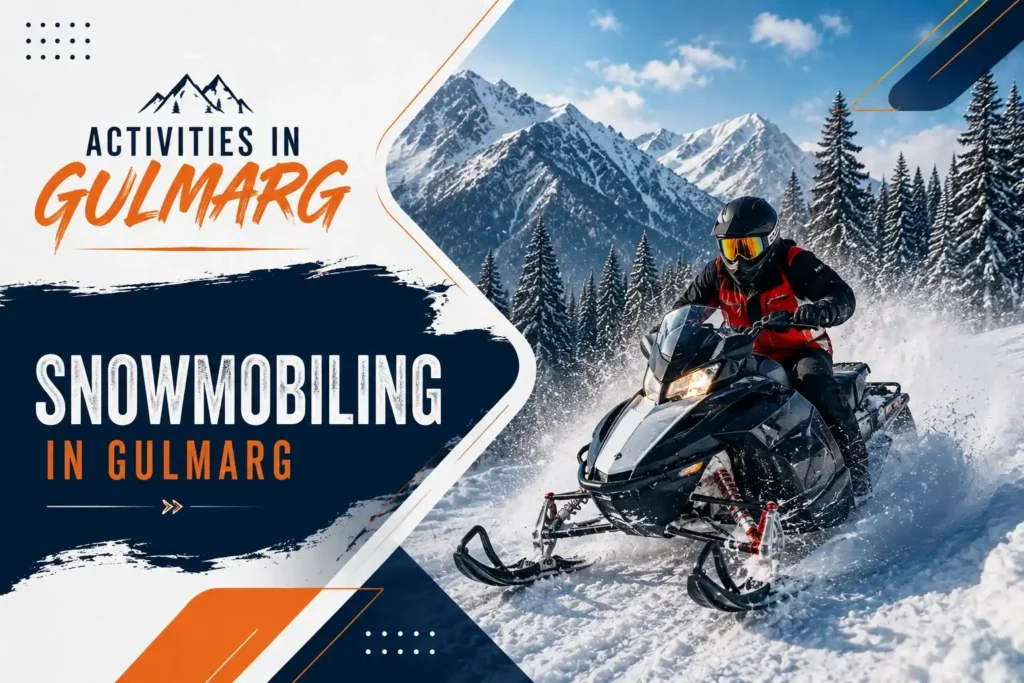 Activities in Kashmir- Snowmobile ride in Gulmarg