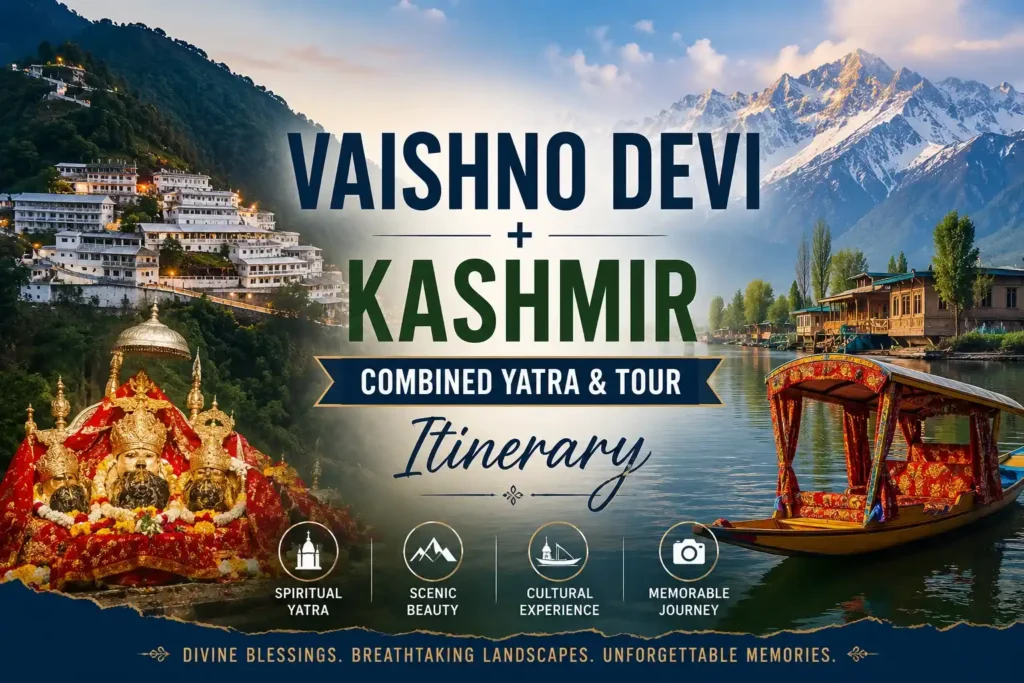 Vaishno Devi + Kashmir Combined Yatra & Tour Itinerary