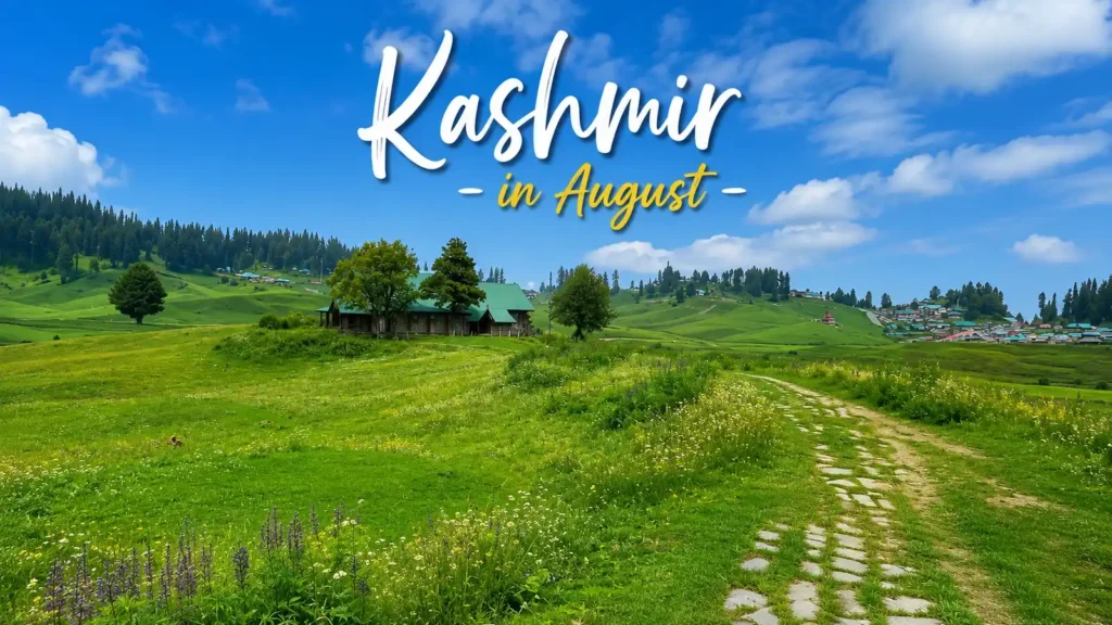 Kashmir in August- Complete travel guide